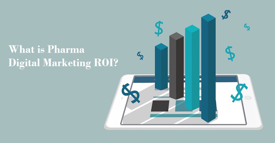 Pharma Digital Marketing ROI